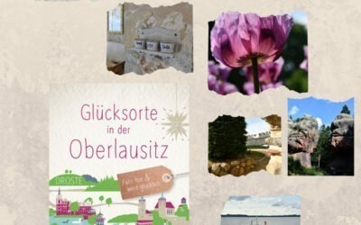 Glücksorte in der Oberlausitz – ein Reiseführer von Antje Kluth