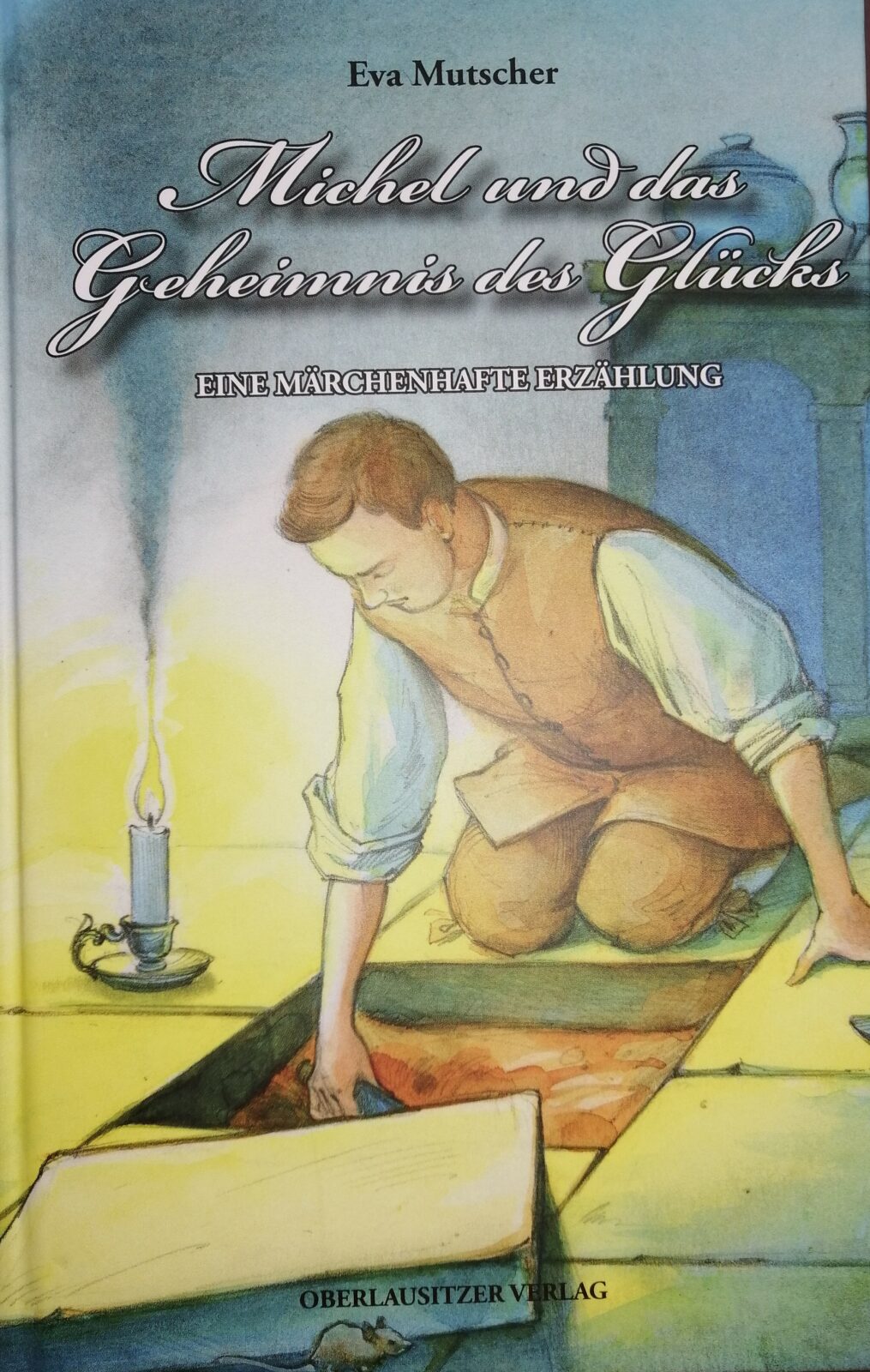 Michel und das Geheimnis des Glücks