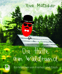 Die Hütte am Waldrand Die Hütte am Waldrand