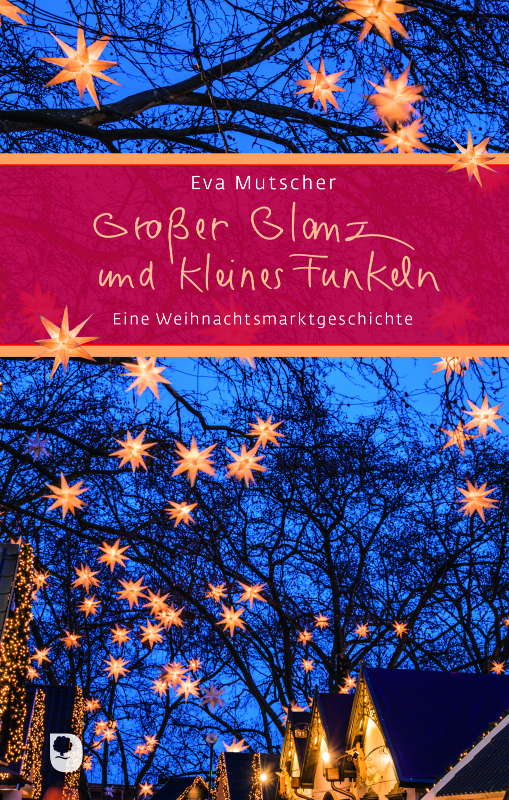 Großer Glanz und kleines Funkeln – eine Weihnachtsmarktgeschichte