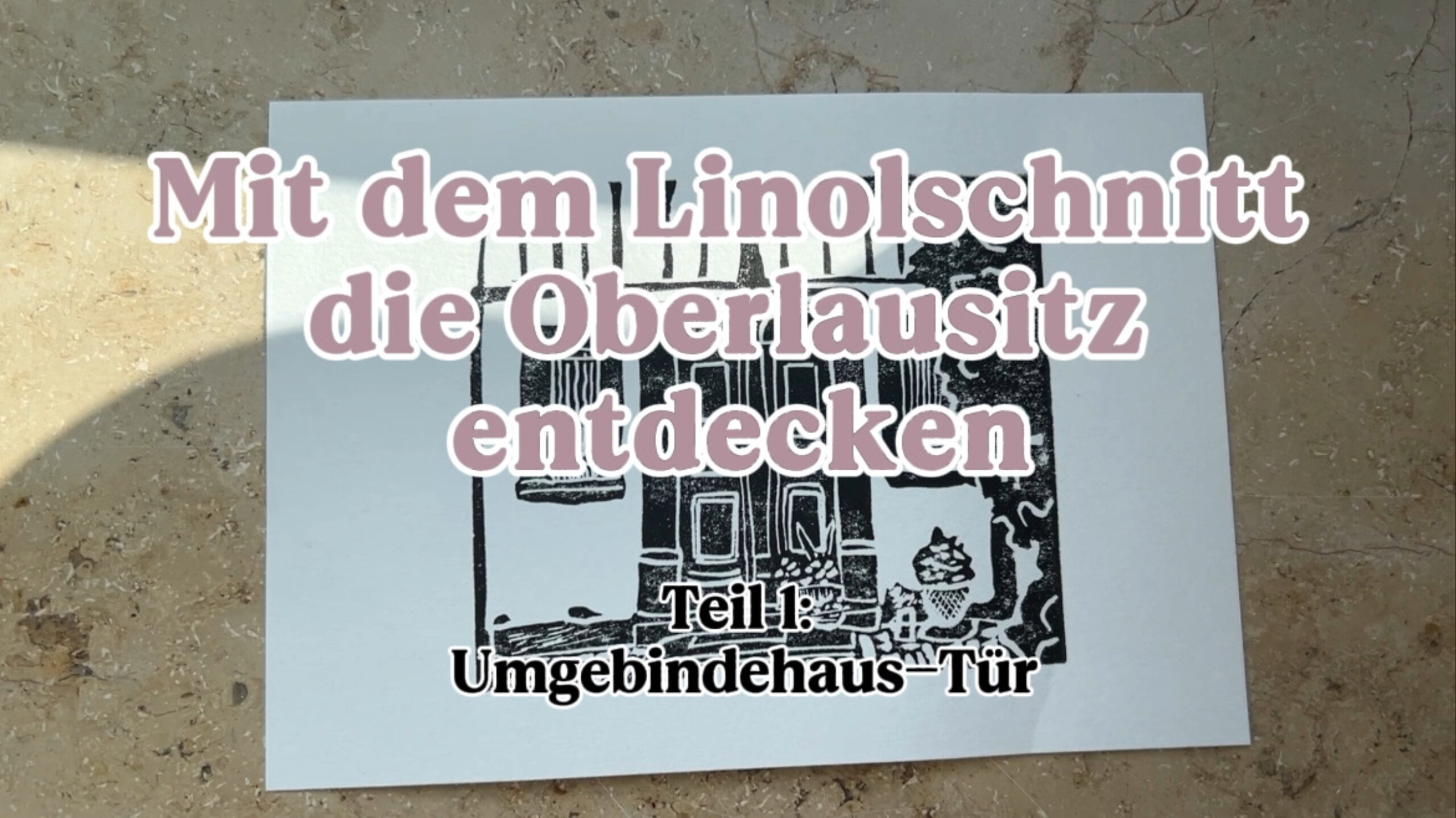 Elaine und die Oberlausitz im Linolschnitt-Video 1