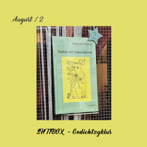 Gedichte von Manuela Bibrach – Shit Box – III und IV Gedichte von Manuela Bibrach – Shit Box – III und IV